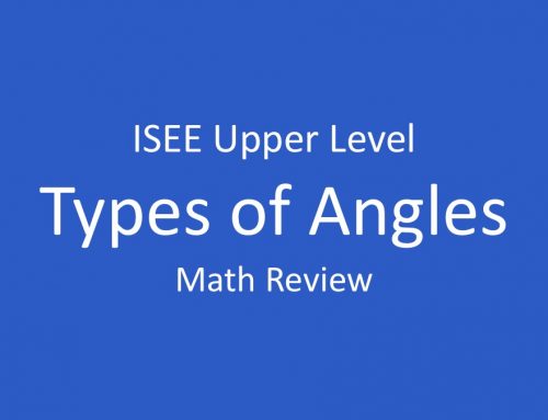 ISEE Math Review – Types of Angles