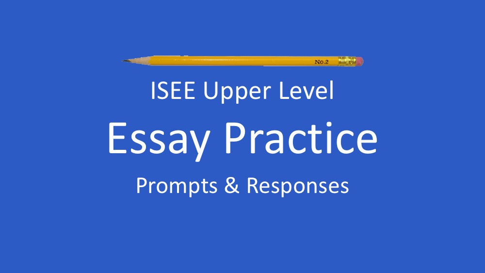 ISEE Writing: Essay Prompts and Samples