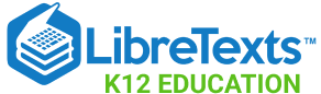 LibreTexts K12 Education textbooks